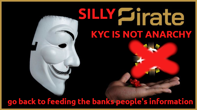 Silly Pirate, KYC is NOT Anarchy