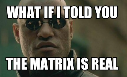 Matrix-is-real